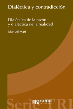 Dialéctica Y Contradicción. Manuel Mari (gr)