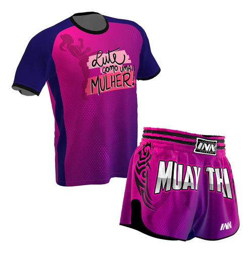 Conjunto Muay Thai Camisa E Short Lute Como Uma Mulher