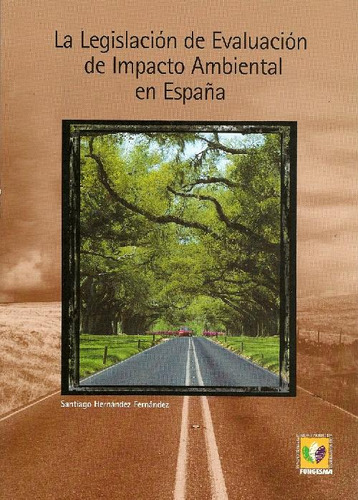 Libro La Legislacion De Evaluacion De Impacto Ambiental En E