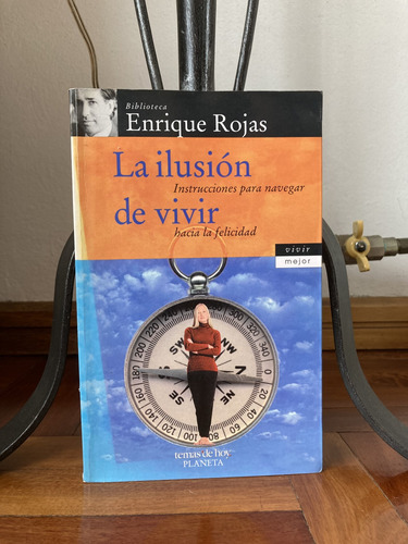 La Ilusion De Vivir  Enrique Rojas Ed. Planeta