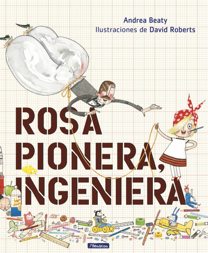 Libro Rosa Pionera, Ingeniera - Beaty, Andrea/roberts, David