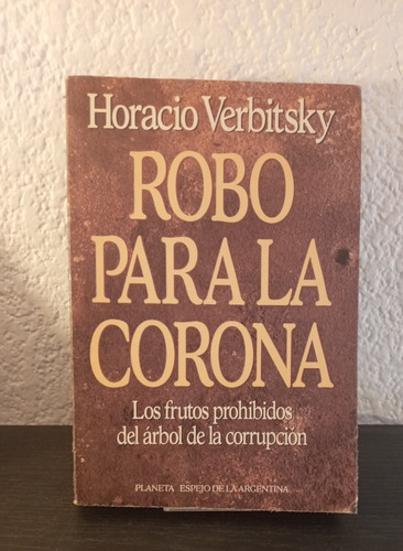 Robo Para La Corona - Horacio Verbitsky