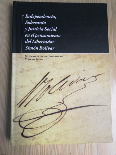 Independencia, Soberanía Y Justicia Social En El Pensamiento