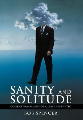 Libro Sanity And Solitude - Bob Spencer