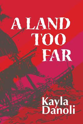 Libro A Land Too Far - Danoli, Kayla