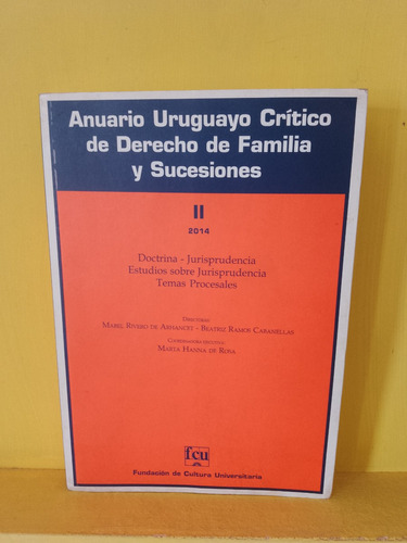 Anuario Uruguayo Crítico De Derecho De Familia Y Suc. 2014