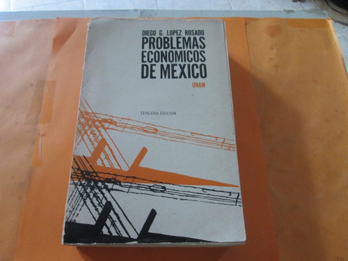Problemas Económicos De México, Diego G. López R. Año 1970