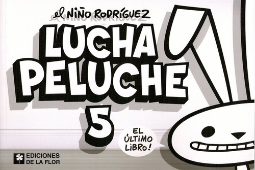 Lucha Peluche 5 - Niño Rodríguez