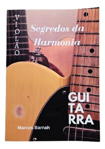 Método Segredos Da Harmonia- Guitarra E Violão 