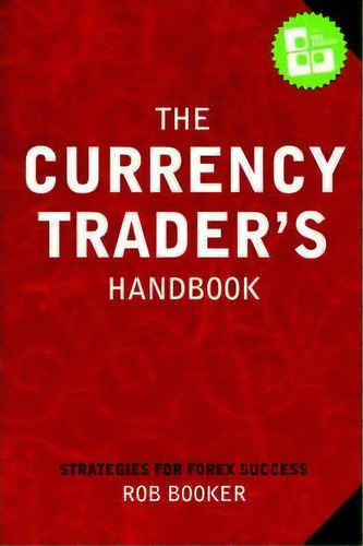 The Currency Trader's Handbook, De Rob Booker. Editorial Lulu Com, Tapa Blanda En Inglés