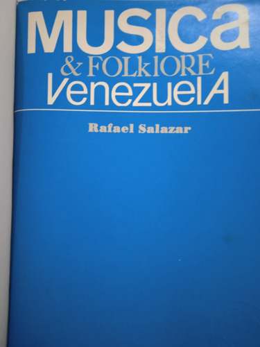 Música Y Folklore De Venezuela Empastado Rafael Salazar 