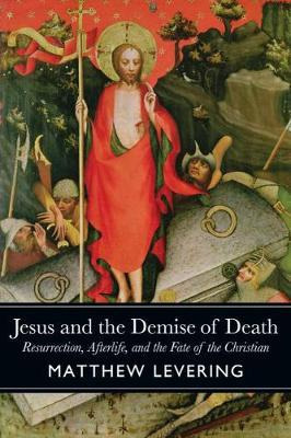 Libro Jesus And The Demise Of Death : Resurrection, After...