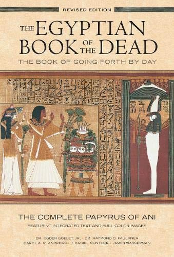 The Egyptian Book Of The Dead The Book Of Going Forth By Day