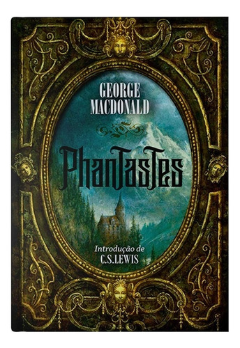 Phantastes, de MacDonald, George. Vida Melhor Editora S.A, capa dura em português, 2021