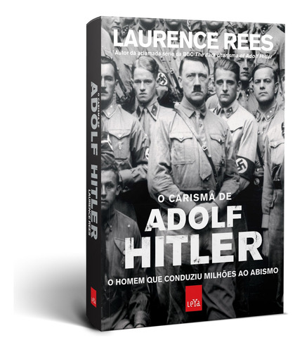 O Carisma de Adolf Hitler, de Rees, Laurence. Editora Casa dos Mundos Produção Editorial e Games LTDA, capa mole em português, 2013