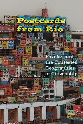 Libro Postcards From Rio : Favelas And The Contested Geog...