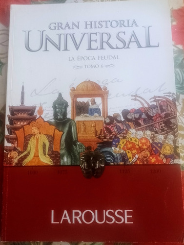 Enciclopedia Gran Historia Universal. La Época Feudal, T6