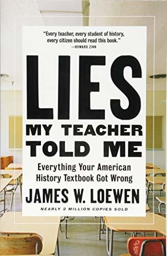 Book : Lies My Teacher Told Me Everything Your American...
