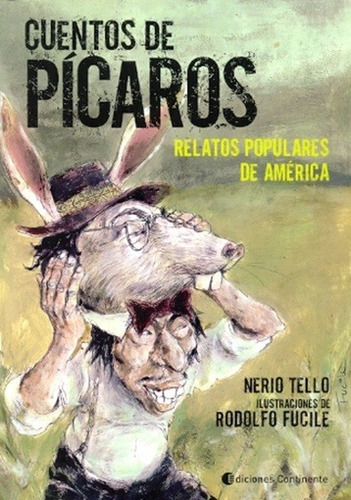 Cuentos De Picaros . Relatos Populares De America, De Tello Nerio. Editorial Continente, Tapa Blanda En Español, 2011