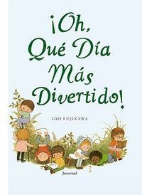 Oh Que Dia Mas Divertido - Fujikawa,gyo