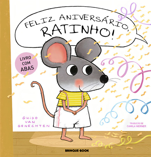 Feliz Aniversário, Ratinho!, De Guido Van Genechten. Editorial Brinque-book, Capa Dura, Edição 1 Em Português, 2024