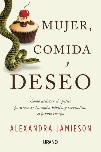 Libro Mujer Comida Y Deseo - Jamieson,alexandra