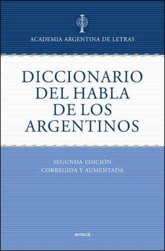 Diccionario Del Habla De Los Argentinos Academia Arg Letras