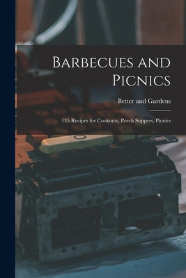 Libro Barbecues And Picnics: 135 Recipes For Cookouts, Po...