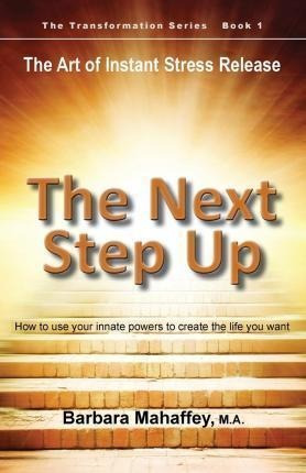 The Next Step Up - Barbara M Mahaffey (paperback)