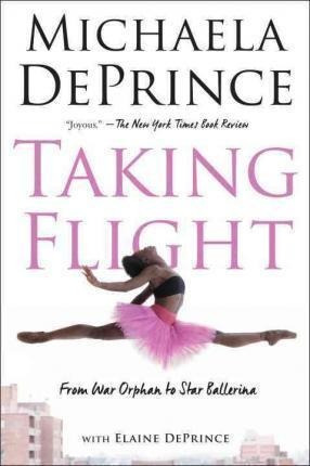 Taking Flight: From War Orphan To Star Ballerina - Michae...