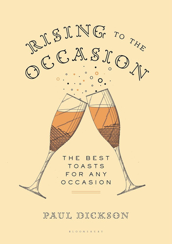 Libro: Rising To The Occasion: The Best Toasts For Any