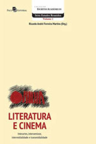 Literatura E Cinema: Coleçao Escritos Academicos Vol. 1, De Martins, Ricardo Andre Ferreira. Editora Paco Editorial, Capa Mole Em Português