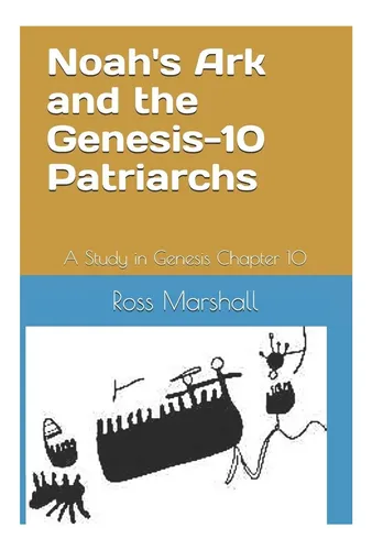 Libro: El Arca De Noé Y Los Patriarcas Del Génesis 10: Un Es