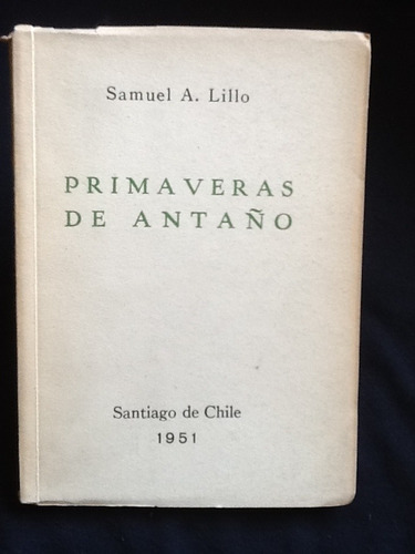 Primaveras De Antaño - Samuel Lillo - Firmado Y Dedicado