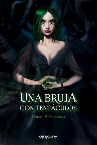 Una Bruja Con Tentáculos - Daniel P. Espinosa