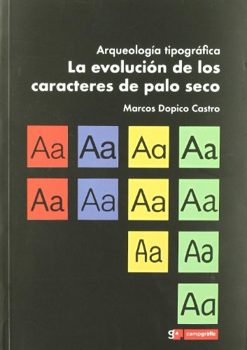 Libro Arqueologia Tipografica  De Marcos Dopico Castro Ed: 1