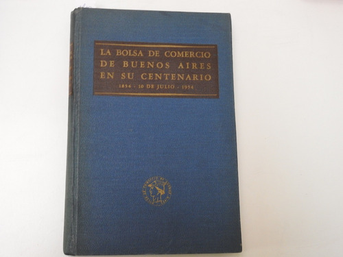 Bolsa De Comercio De Buenos Aires Su Centenario L526