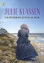 Comprar Libro Un Invierno Junto Al Mar De Klassen Julie Libros De Se