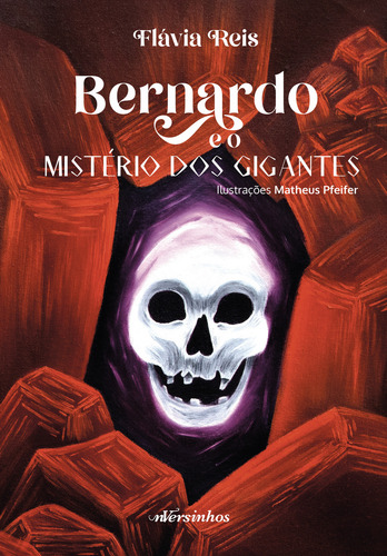 Bernardo e o Mistério Dos Gigantes Volume: 3