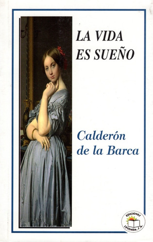 La Vida Es Sueño 9789685146284 Calderón Leyenda. (Usado)