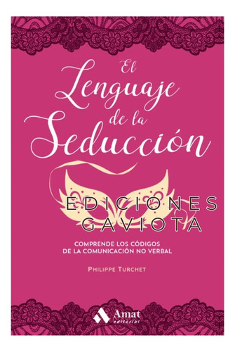 Libro Lenguaje De La Seduccion  El