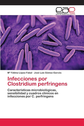 Libro: Infecciones Por Clostridium Perfringens: Característi