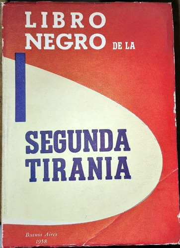 Libro Negro De La Segunda Tirania. Aavv