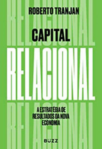 Capital Relacional, De Trajan, Roberto. Editora Buzz Editora, Capa Mole Em Português