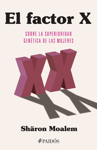 El Factor X, De Sharon Moalem. Editorial Paidós, Tapa Blanda En Español, 2021
