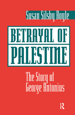 Libro Betrayal Of Palestine: The Story Of George Antonius...