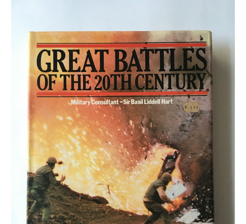 Great Battles Of The 20th Century - Sir Basil Liddell Hart. Grosset & Dunlap, 1977