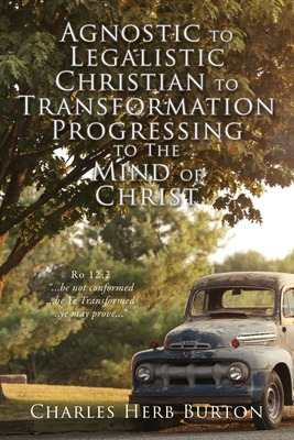 Libro Agnostic To Legalistic Christian To Transformation ...