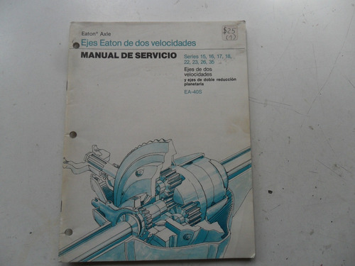 Antiguo Folleto Manual De Servicio Ejes Eaton 2 Velocidades