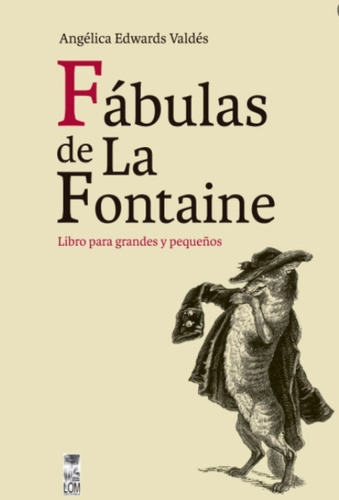 Fábulas De La Fontaine, De Edwards, Angelica. Editorial Lom, Tapa Blanda En Español
